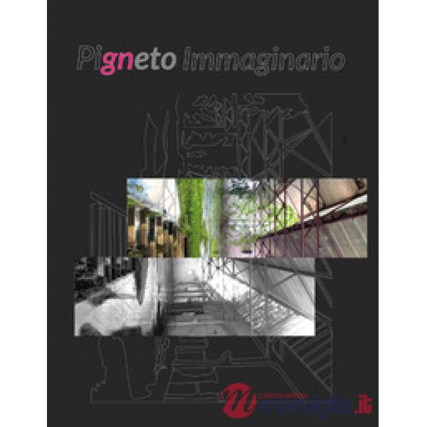 Pigneto immaginario. Ediz. illustrata
