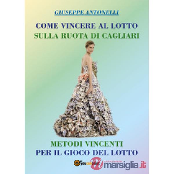 Come vincere al lotto sulla ruota di Cagliari