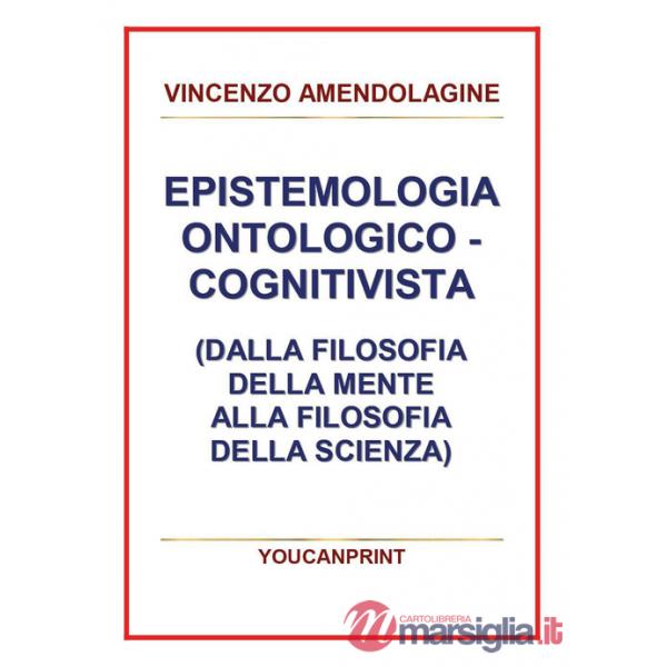 Epistemologia ontologico-cognitivista (dalla filosofia della mente alla filosofi