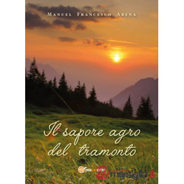 Sapore agro del tramonto (Il)