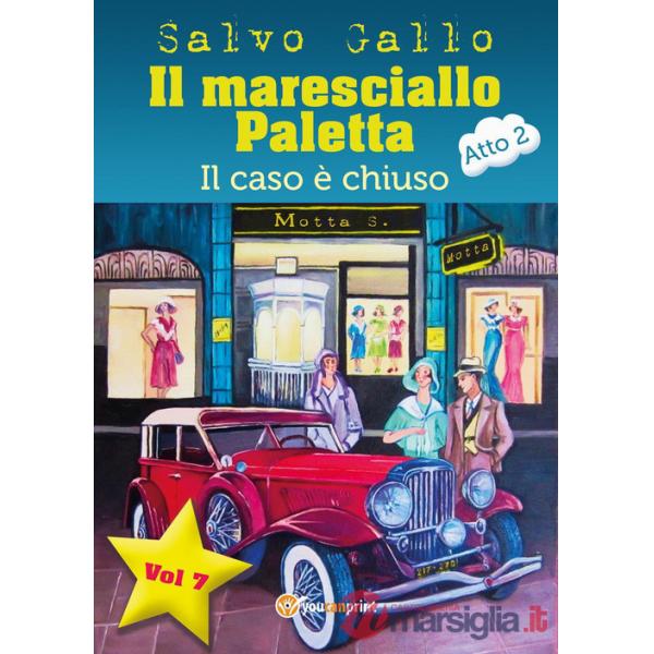 Caso è chiuso. Il maresciallo Paletta (Il). Vol. 7