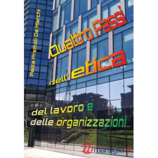 Quattro passi nell'etica del lavoro e delle organizzazioni