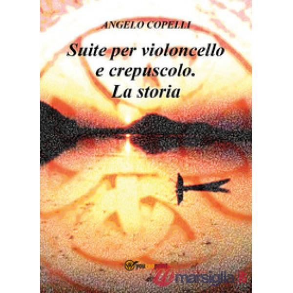Suite per violoncello e crepuscolo. La storia
