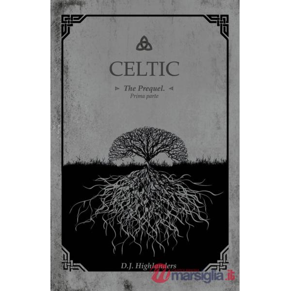 Celtic. The prequel. Ediz. italiana. Vol. 1