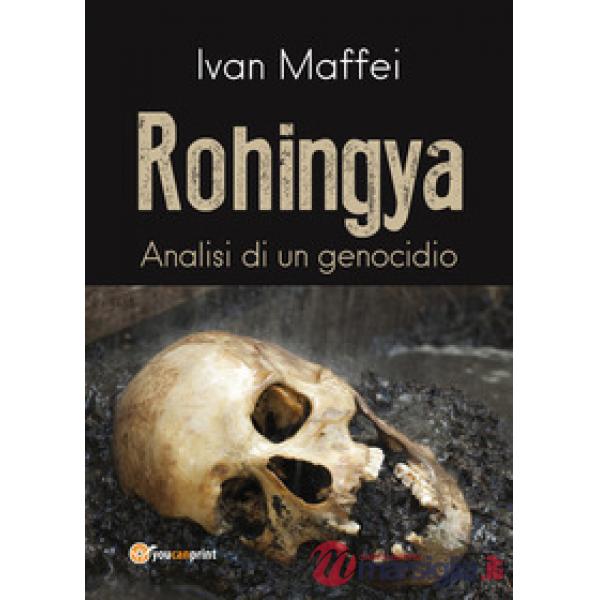Rohingya. Analisi di un genocidio