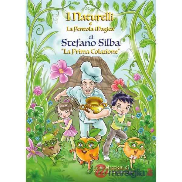 Prima colazione. I Naturelli e la pentola magica (La)