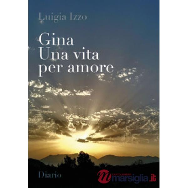 Gina. Una vita per amore