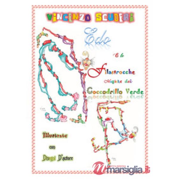 Edo e le Filastrocche Magiche del Coccodrillo Verde Illustrate con disegni d'aut