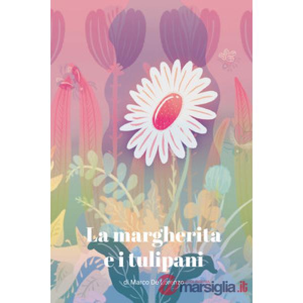 Margherita e i tulipani (La)