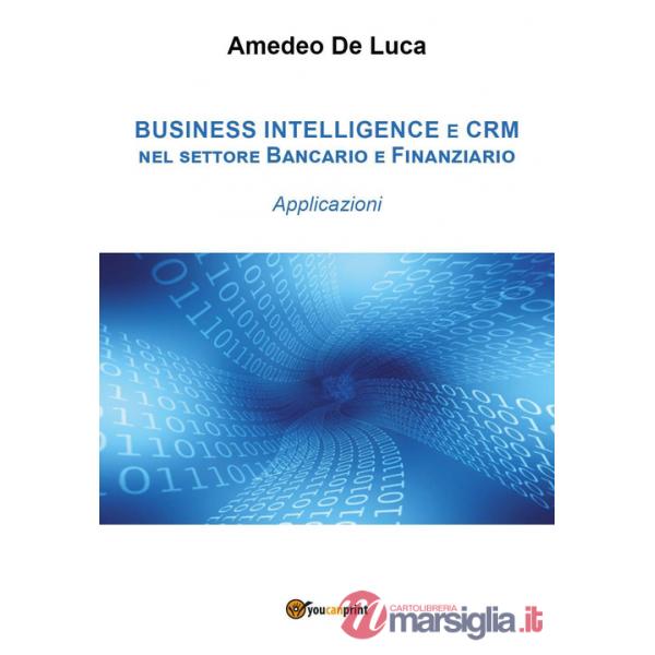 CRM e business intelligence nel settore finanziario. Applicazioni