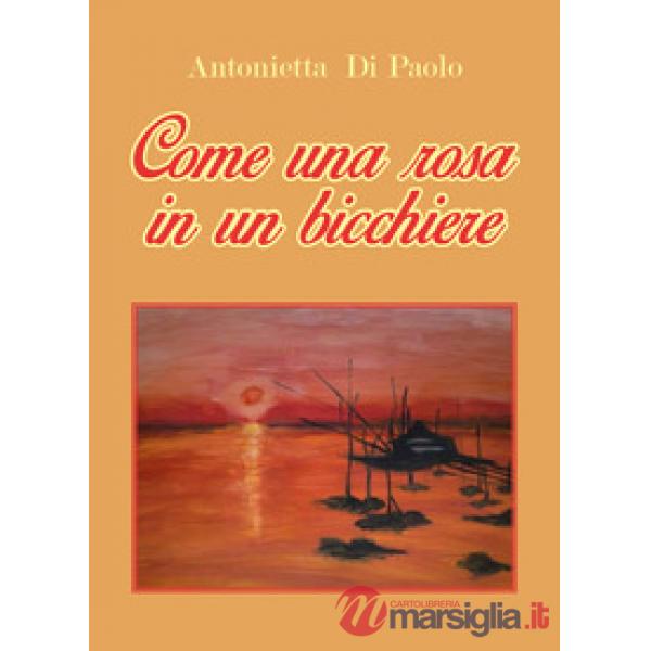 Come una rosa in un bicchiere