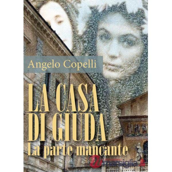 Casa di Giuda. La parte mancante (La)