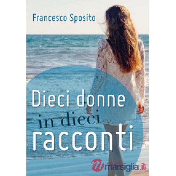 Dieci donne in dieci racconti