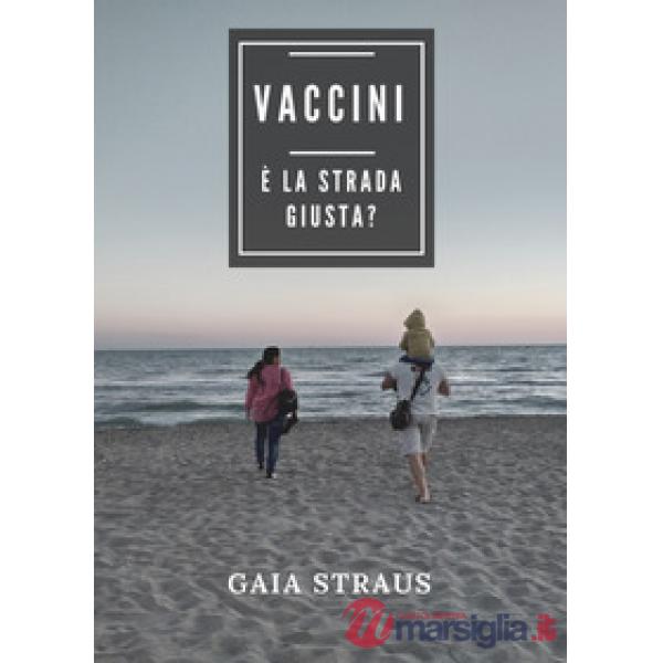 Vaccini. È la strada giusta?