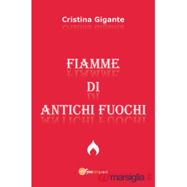 Fiamme di antichi fuochi