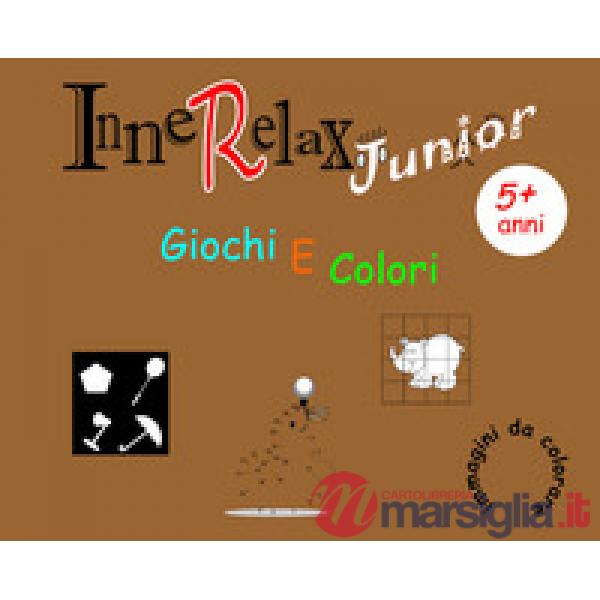 Giochi e colori. InneRelax Junior. Ediz. illustrata