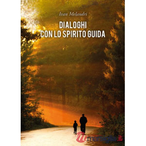 Dialoghi con lo spirito guida
