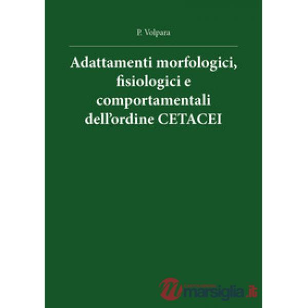 Adattamenti morfologici, fisiologici e comportamentali dell'ordine cetacei