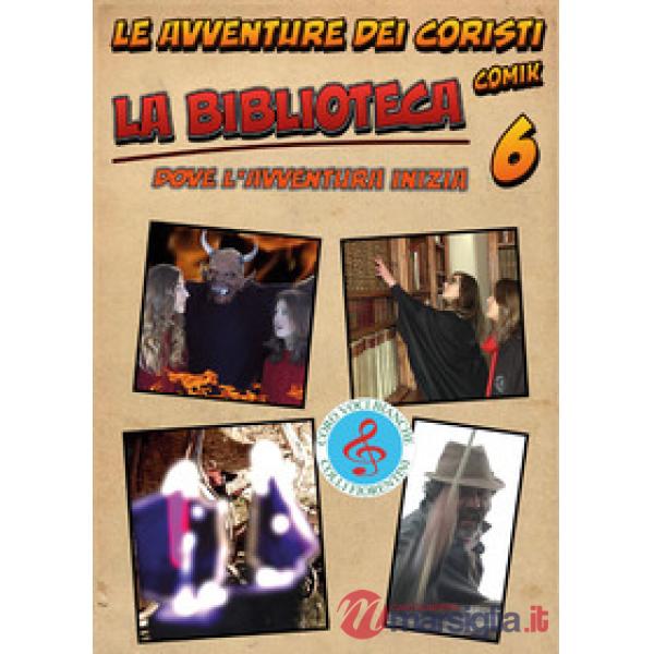 Biblioteca. Le avventure dei coristi. Comik (La). Vol. 6