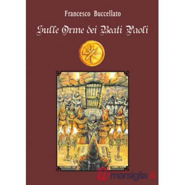 Sulle orme dei Beati Paoli. Ediz. illustrata