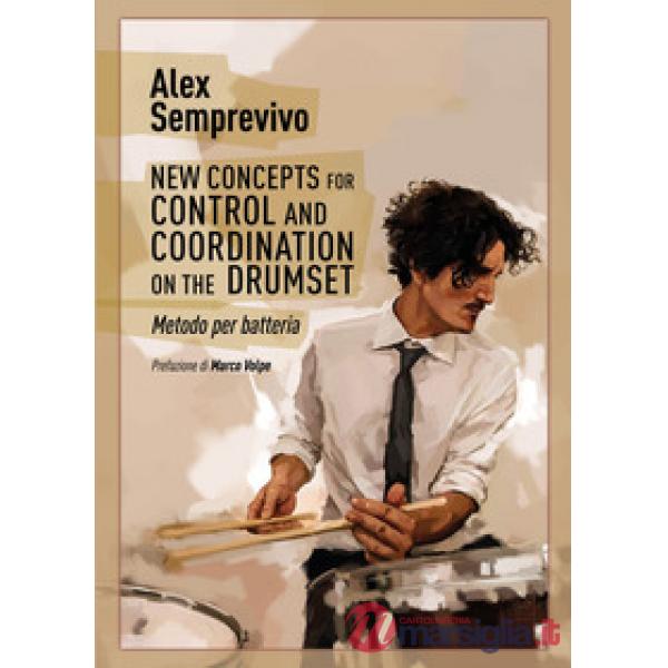 New concepts for control and coordination on the drumset. Metodo per batteria. E