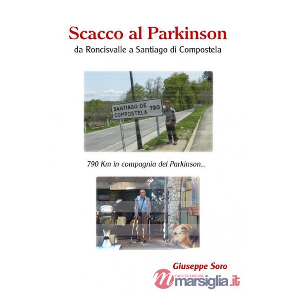 Scacco al Parkinson. Da Roncisvalle a Santiago di Compostela