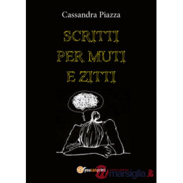 Scritti per muti e zitti