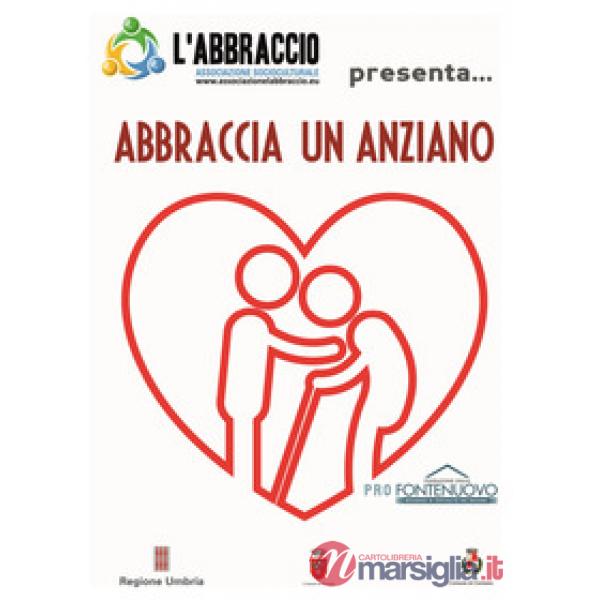 Abbraccia un anziano