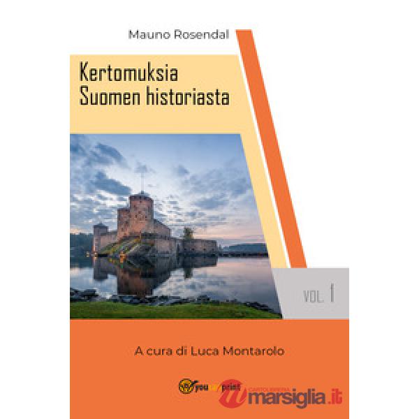 Kertomuksia Suomen historiasta. Vol. 1