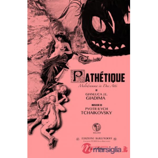 Pathétique. Melodramma in due atti