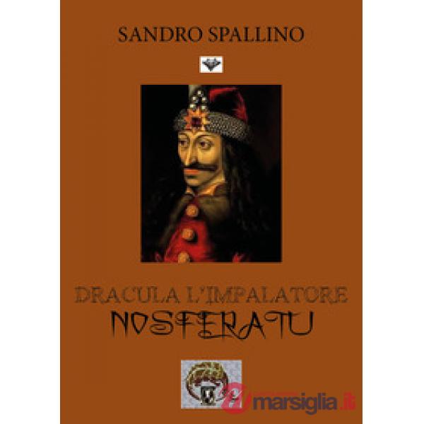 Dracula l'impalatore. Nosferatu