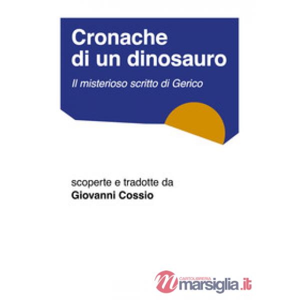 Cronache di un dinosauro. Il misterioso scritto di Gerico
