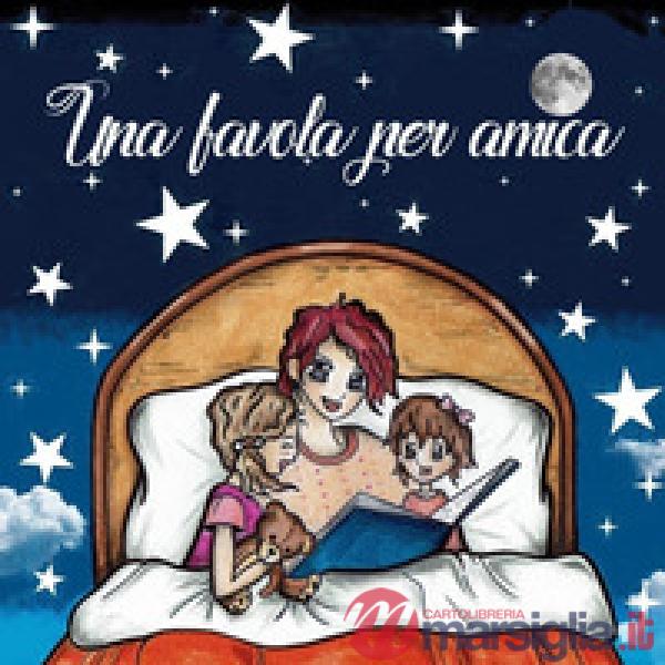 Favola per amica (Una)