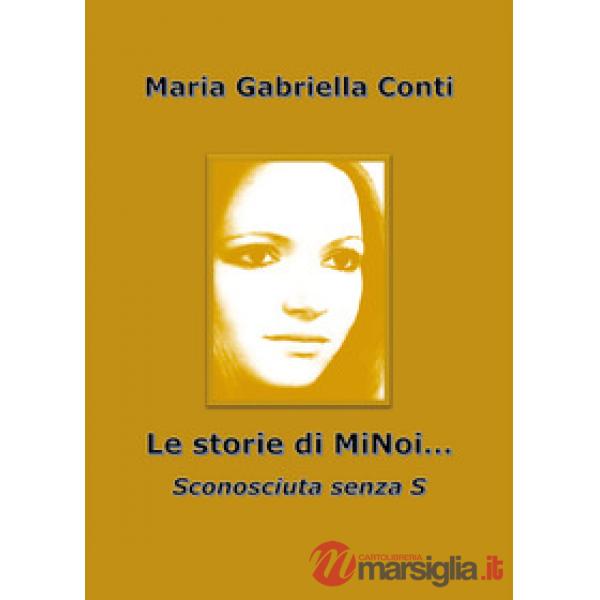 Le storie di MiNoi... Sconosciuta senza s