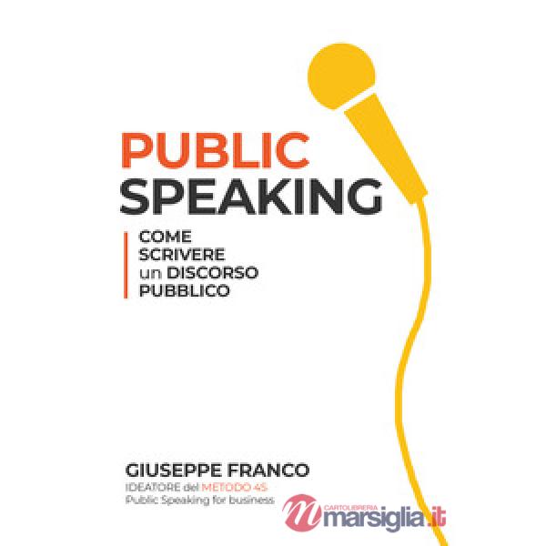Public speaking: come scrivere un discorso pubblico