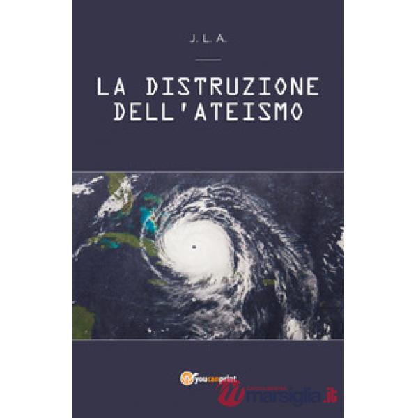 Distruzione dell'ateismo (La)