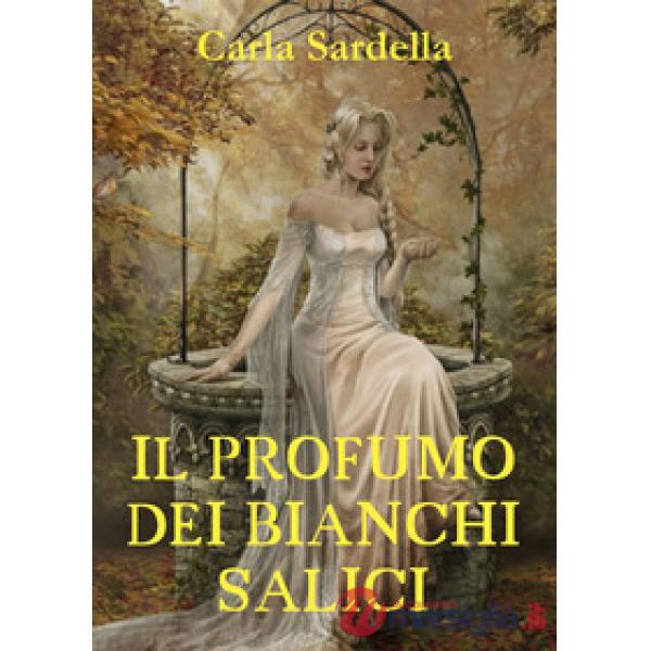 Profumo dei bianchi salici (Il)