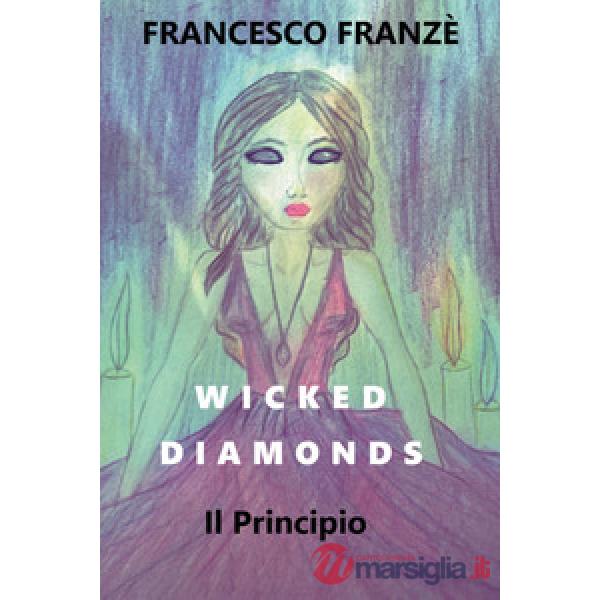 Principio. Wicked diamonds (Il)