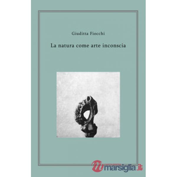 Natura come arte inconscia (La)