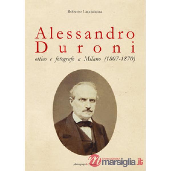 Alessandro Duroni, ottico e fotografo a Milano (1807-1870)