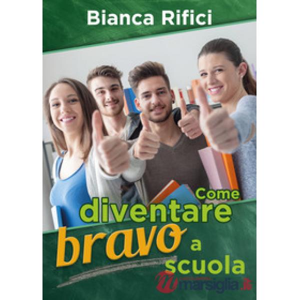Come diventare bravo a scuola