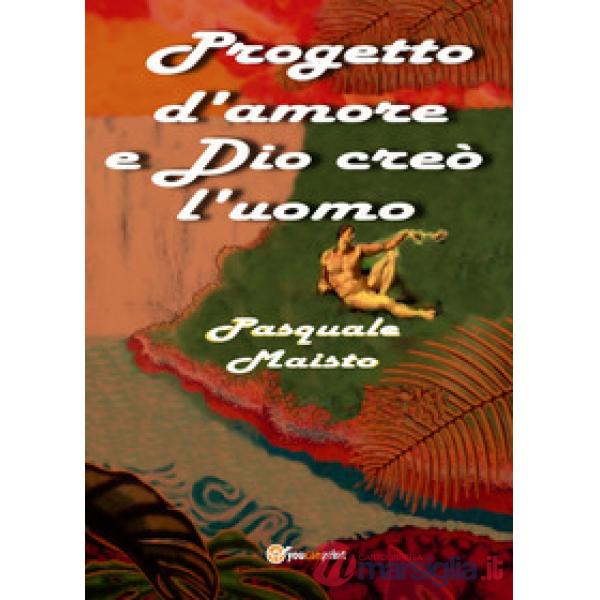 Progetto d'amore e Dio creò l'uomo