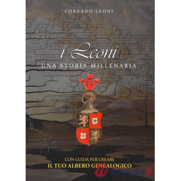 Leoni. Una storia millenaria (I)