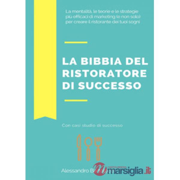 Bibbia del ristoratore di successo (La)
