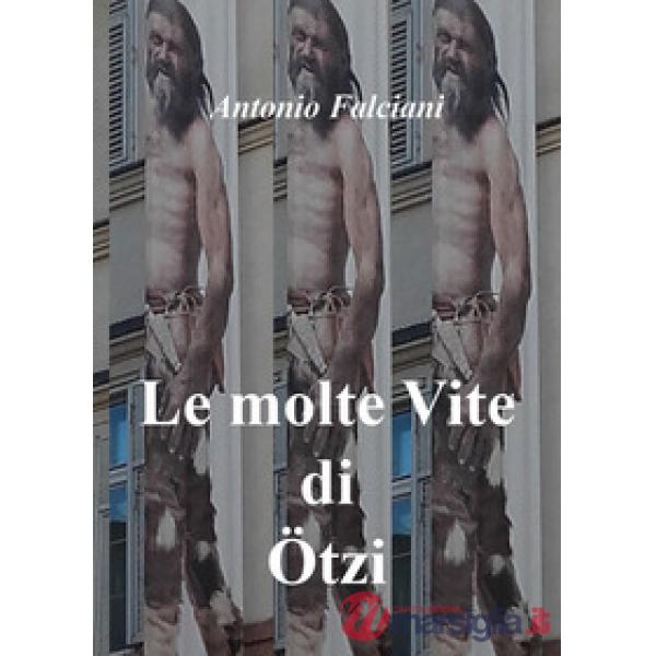 Molte vite di Ötzi (Le)