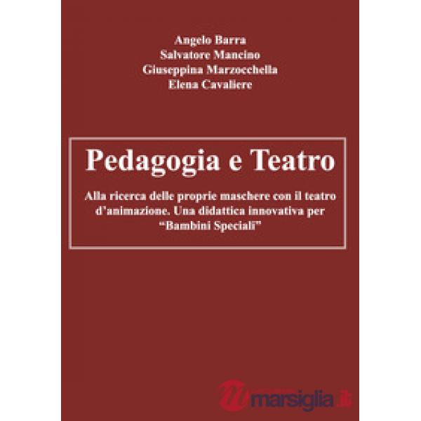 Pedagogia e teatro. Alla ricerca delle proprie maschere con il teatro d'animazio