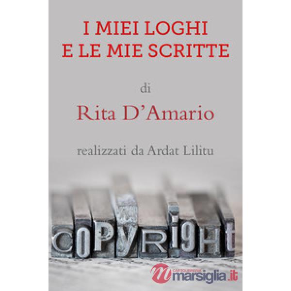 Miei loghi e le mie scritte. Ediz. illustrata (I)