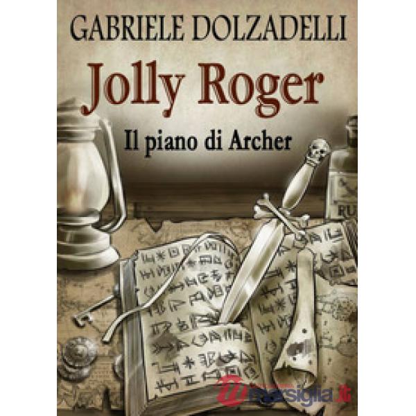 Piano di Archer. Jolly Roger (Il). Vol. 5