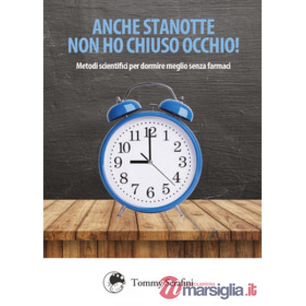 Anche stanotte non ho chiuso occhio!