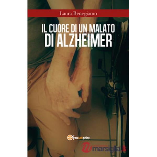 Cuore di un malato di Alzheimer (Il)